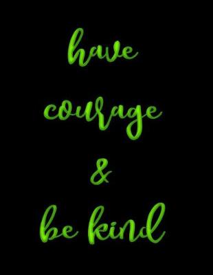 Book cover for Have Courage & Be Kind