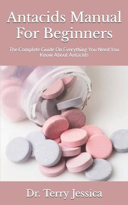 Cover of Antacids Manual For Beginners