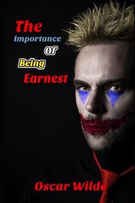 Book cover for The Importance of Being Earnest (Annotated) Unabridged Classic