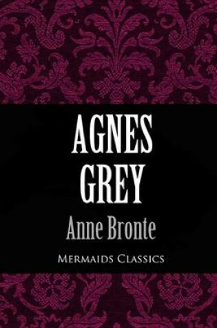 Cover of Agnes Grey (Mermaids Classics)