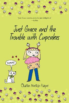 Book cover for Just Grace and the Trouble with Cupcakes, Bk 10