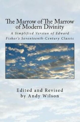 Cover of The Marrow of The Marrow of Modern Divinity
