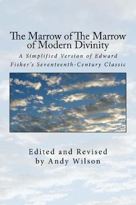 Book cover for The Marrow of The Marrow of Modern Divinity