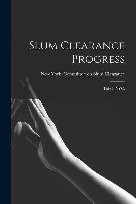 Cover of Slum Clearance Progress