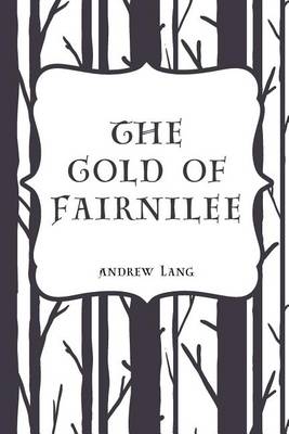 Book cover for The Gold of Fairnilee