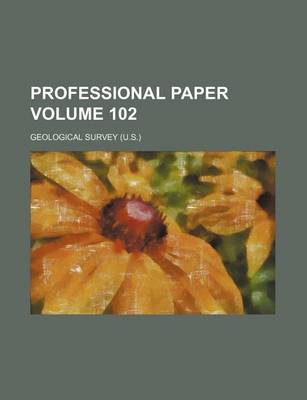 Book cover for Professional Paper Volume 102