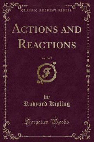 Cover of Actions and Reactions, Vol. 2 of 2 (Classic Reprint)