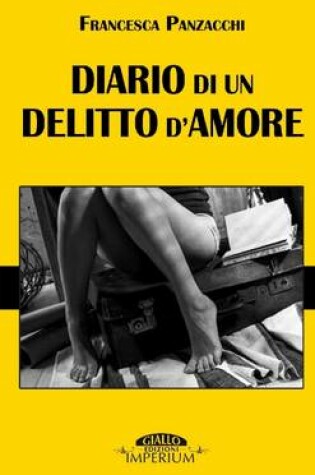 Cover of Diario Di Un Delitto D'amore