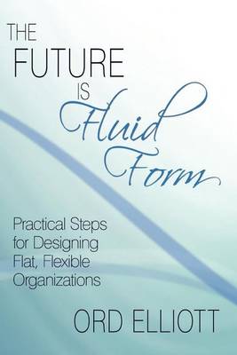 Book cover for The Future Is Fluid Form