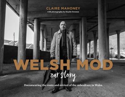Cover of Welsh Mod: Our Story