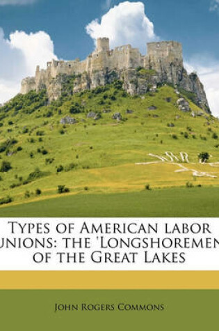 Cover of Types of American Labor Unions