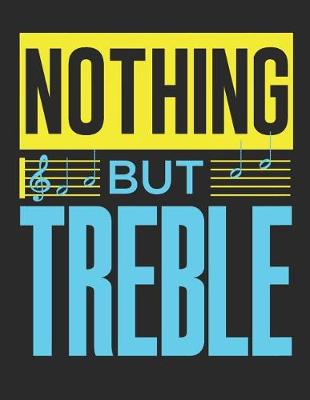 Book cover for Nothing But Treble