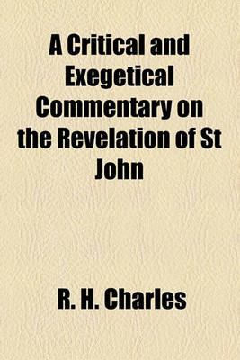 Book cover for A Critical and Exegetical Commentary on the Revelation of St John