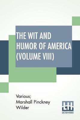 Book cover for The Wit And Humor Of America (Volume VIII)
