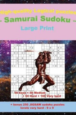 Cover of High-Quality Logical Puzzles - Samurai Sudoku - Large Print -