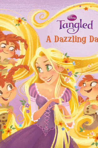 Cover of Tangled: A Dazzling Day