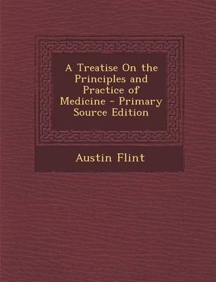 Book cover for Treatise on the Principles and Practice of Medicine