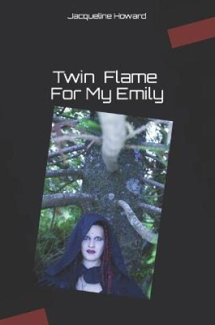 Cover of Twin Flame For My Emily