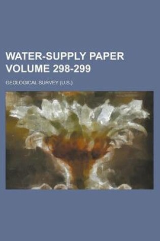 Cover of Water-Supply Paper Volume 298-299