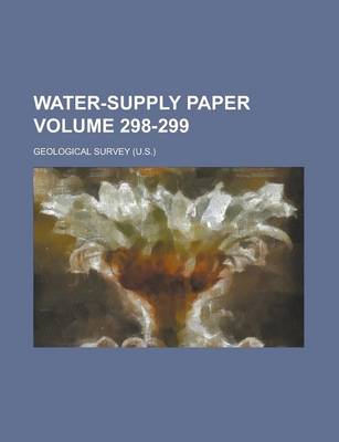 Book cover for Water-Supply Paper Volume 298-299
