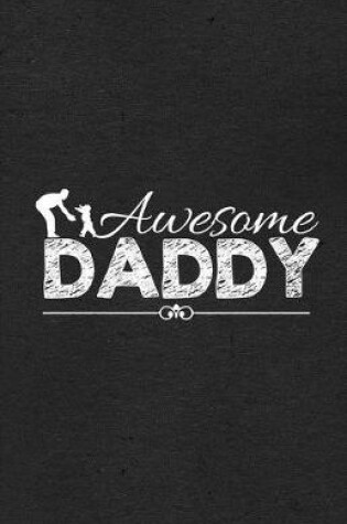 Cover of Awesome Daddy A5 Lined Notebook