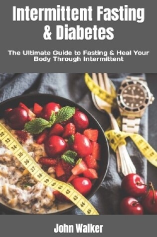 Cover of Intermittent Fasting & Diabetes