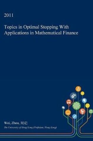 Cover of Topics in Optimal Stopping with Applications in Mathematical Finance