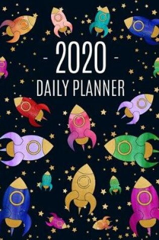 Cover of Space Rocket Daily Planner 2020
