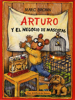 Book cover for Arturo y El Negocio de Mascotas (Arthur and the Pet Business)