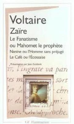 Book cover for Zaire/Le Fanatisme/Nanine ou l'homme sans prejuge/Le Cafe