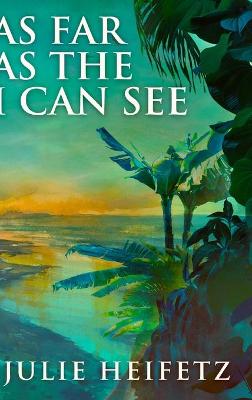 Book cover for As Far As The I Can See