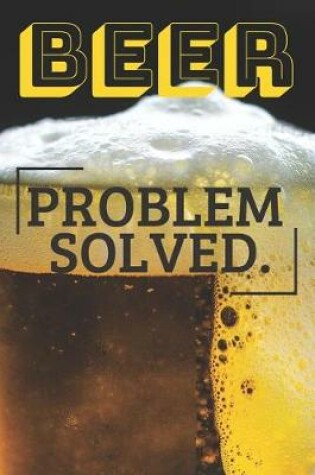 Cover of Beer Problem Solved.