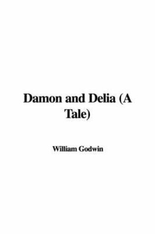 Cover of Damon and Delia (a Tale)