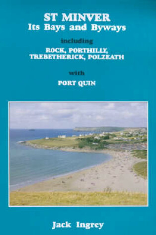 Cover of The Parish of St Miniver, Its Bays and Byways Including Rock, Porthilly, Trebetherick, Polzeath and Port Quin