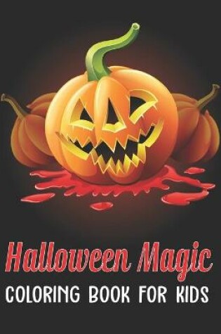 Cover of Halloween Magic Coloring Book for Kids