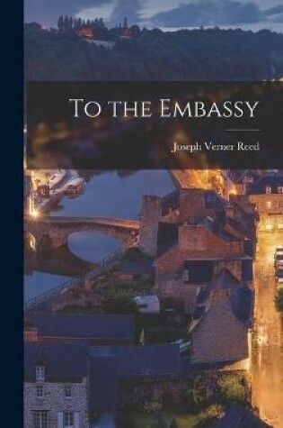 Cover of To the Embassy