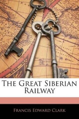 Cover of The Great Siberian Railway