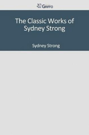 Cover of The Classic Works of Sydney Strong