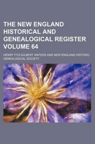 Cover of The New England Historical and Genealogical Register Volume 64