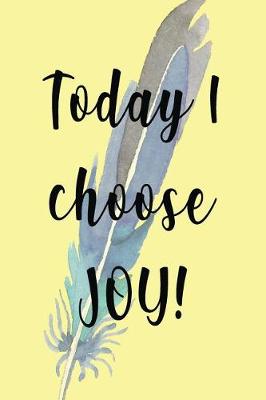 Book cover for Today I Choose Joy