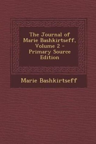 Cover of Journal of Marie Bashkirtseff, Volume 2