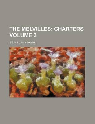 Book cover for The Melvilles; Charters Volume 3