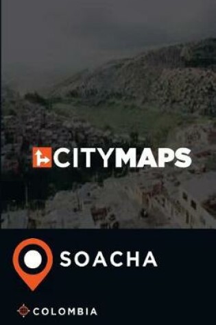 Cover of City Maps Soacha Colombia