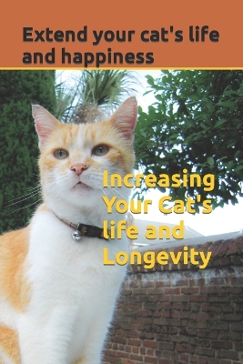 Book cover for Increasing Your Cat's life and Longevity