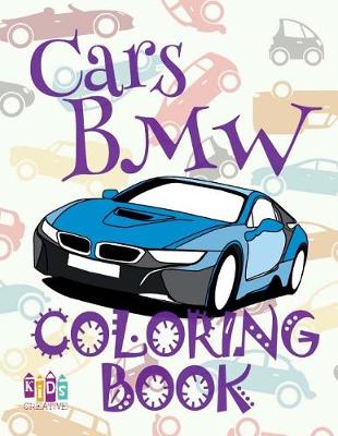 Book cover for &#9996; Cars BMW &#9998; Adulte Coloring Book Cars &#9998; Coloring Books for Adults &#9997; (Coloring Books for Men) Coloring Book Serie