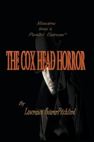 Cover of Memoirs from a Parallel Universe; The Cox Head Horror