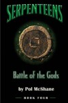Book cover for Serpenteens-Battle of the Gods