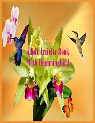 Book cover for Adult Activity Book With Hummingbird