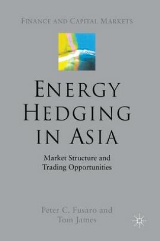 Cover of Energy Hedging in Asia: Market Structure and Trading Opportunities