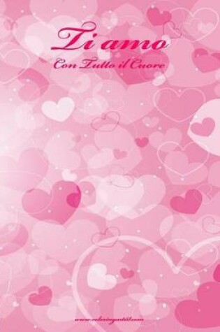 Cover of Ti amo Con Tutto il Cuore 1